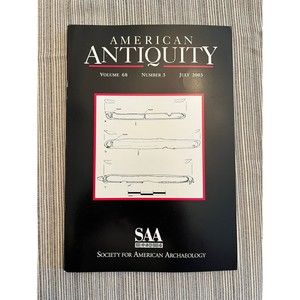 AMERICAN ANTIQUITY Journal - Volume 68 Number 3 July 2003 — SAA Archeology  LN